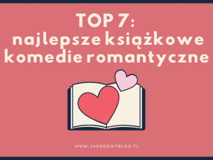 TOP 7: najlepsze książkowe komedie romantyczne